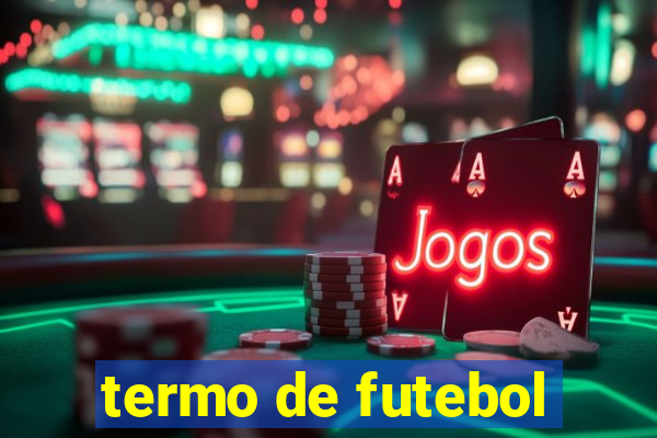 termo de futebol